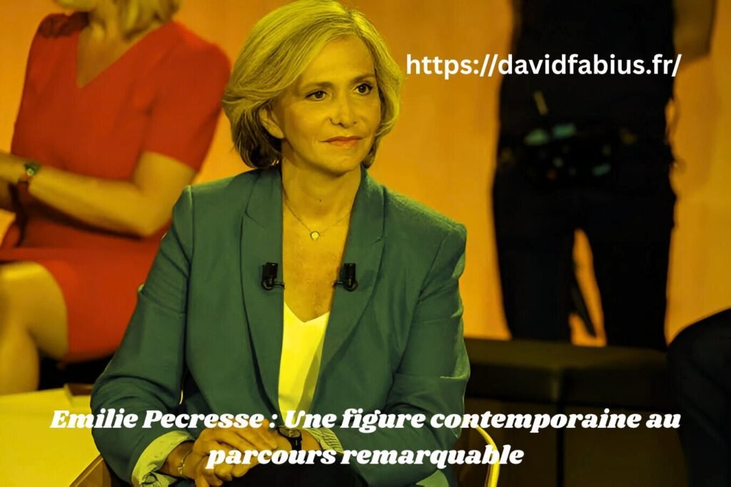 Emilie Pecresse : Une figure contemporaine au parcours remarquable Emilie Pecresse