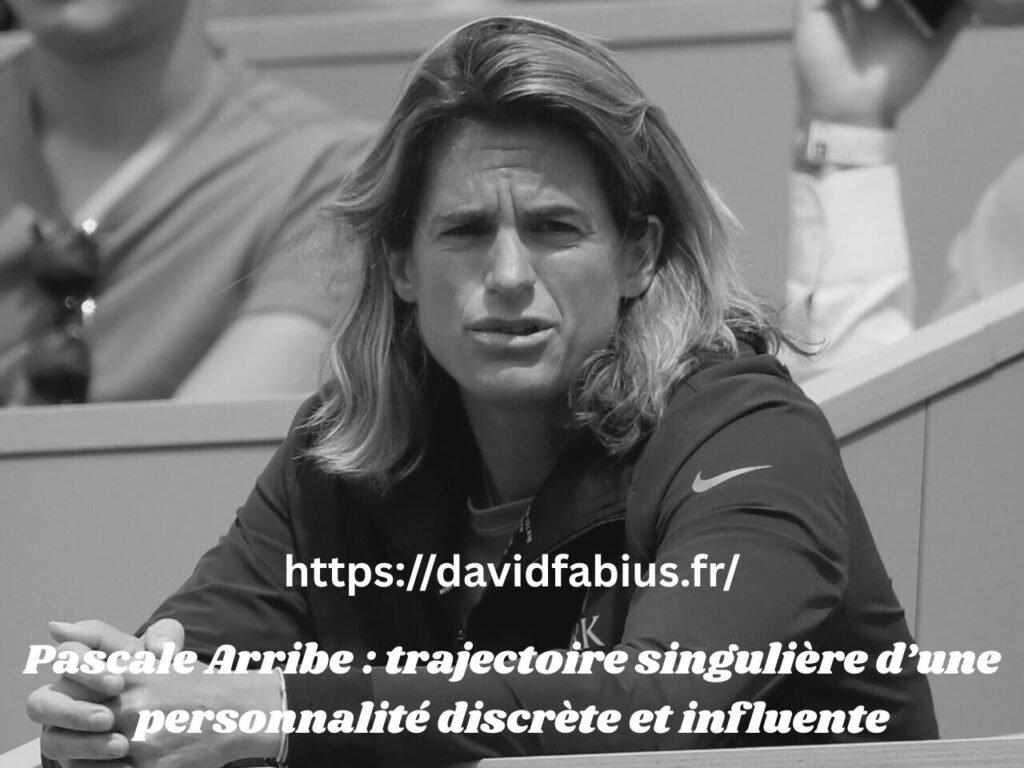 Pascale Arribe : trajectoire singulière d’une personnalité discrète et influente Pascale Arribe