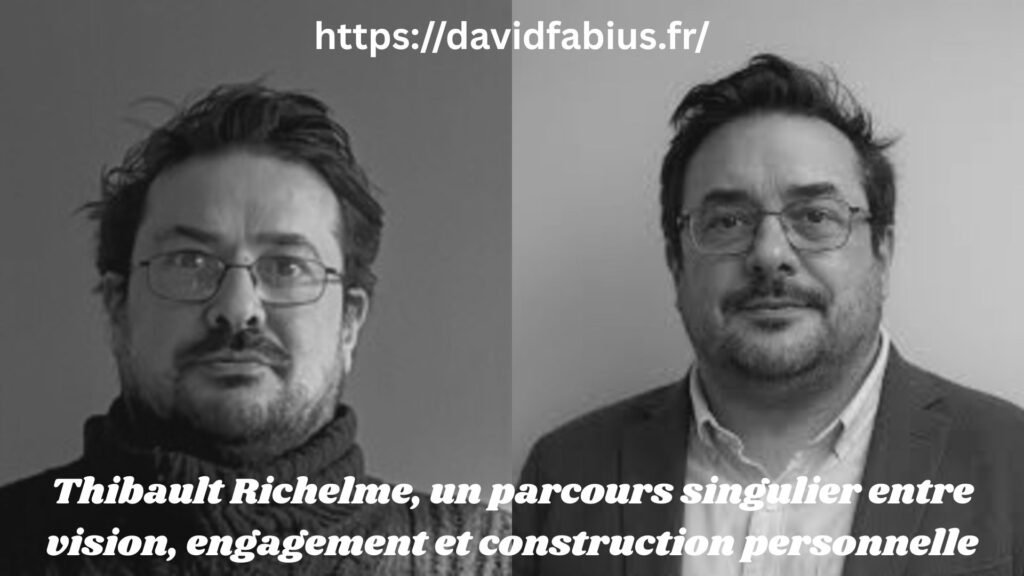 Thibault Richelme, un parcours singulier entre vision, engagement et construction personnelle Thibault Richelme