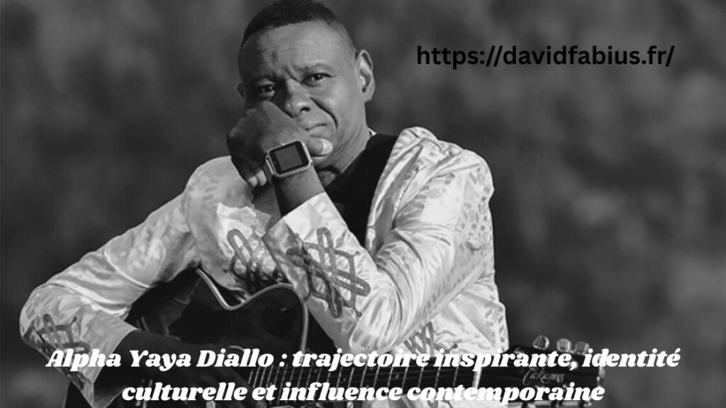 Alpha Yaya Diallo : trajectoire inspirante, identité culturelle et influence contemporaine Alpha Yaya Diallo
