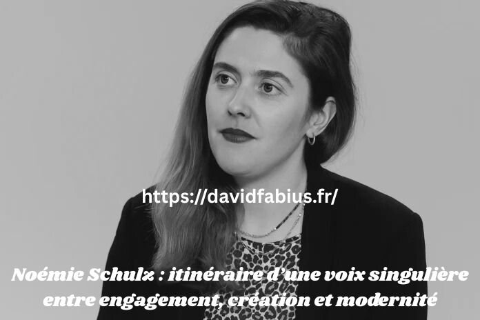 Noémie Schulz : itinéraire d’une voix singulière entre engagement, création et modernité Noémie Schulz
