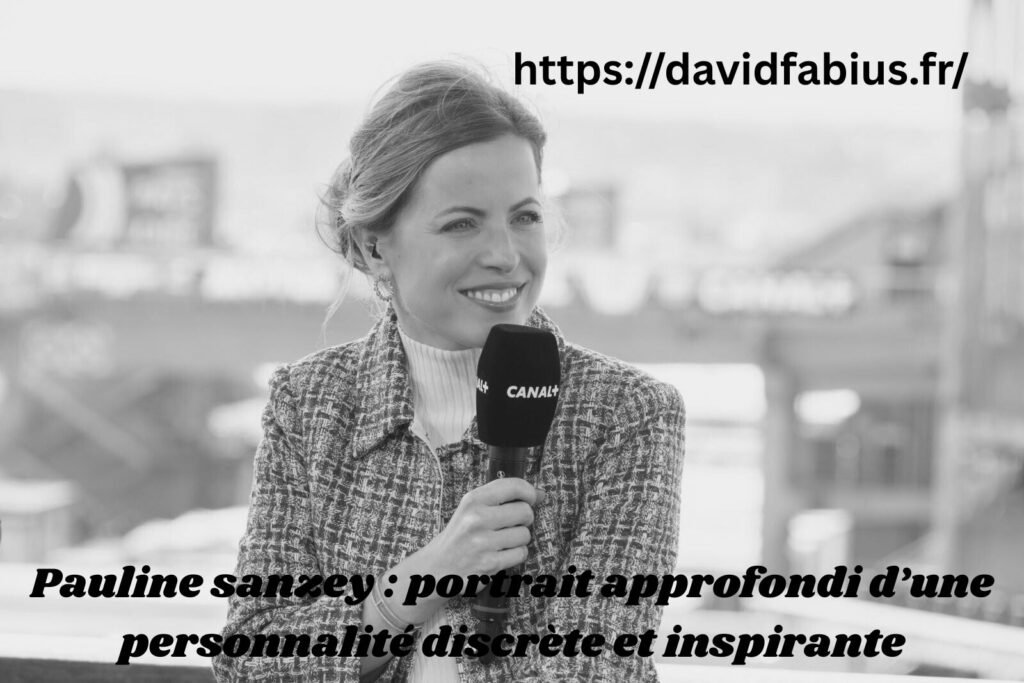 Pauline sanzey : portrait approfondi d’une personnalité discrète et inspirante Pauline sanzey