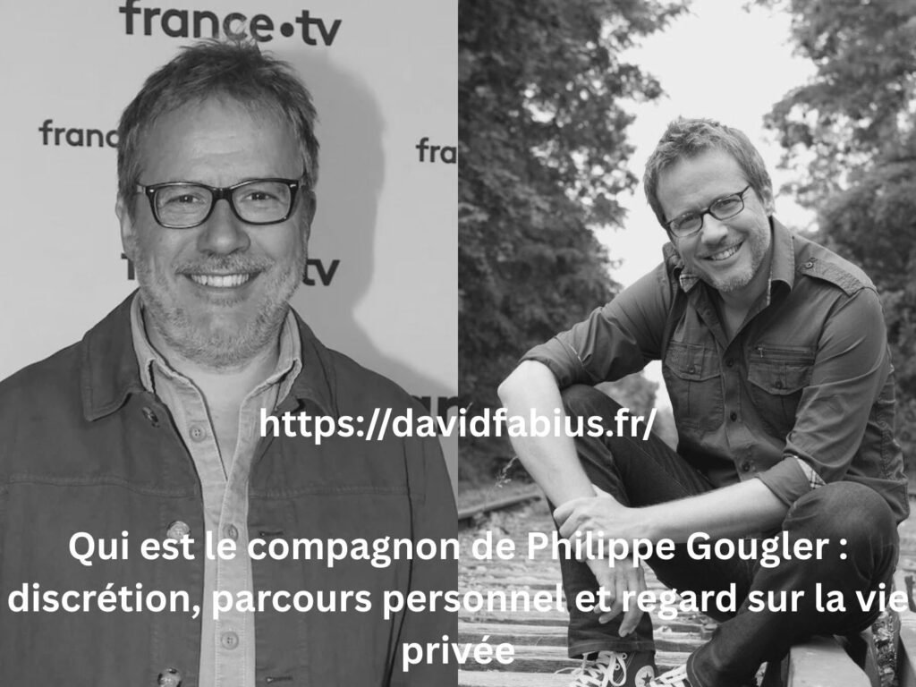Qui est le compagnon de Philippe Gougler : discrétion, parcours personnel et regard sur la vie privée Qui est le compagnon de Philippe Gougler