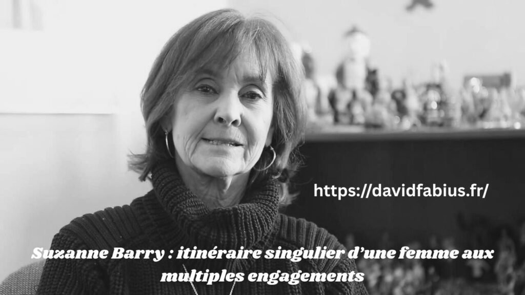 Suzanne Barry : itinéraire singulier d’une femme aux multiples engagements Suzanne Barry