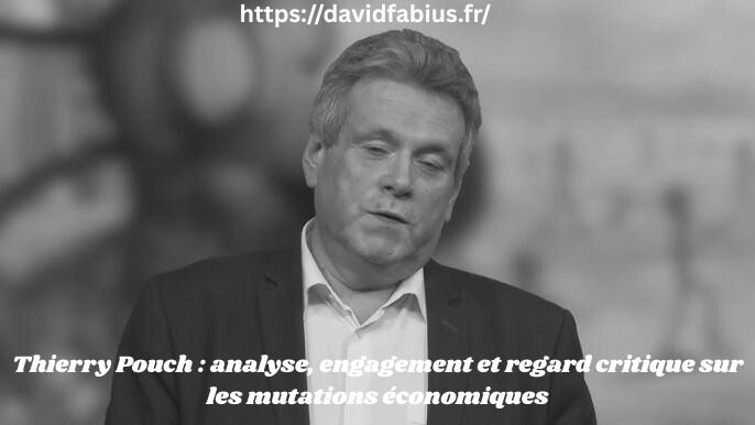 Thierry Pouch : analyse, engagement et regard critique sur les mutations économiques Thierry Pouch