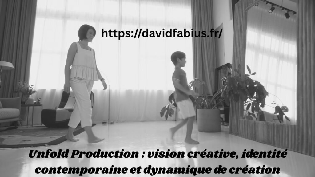 Unfold Production : vision créative, identité contemporaine et dynamique de création Unfold Production
