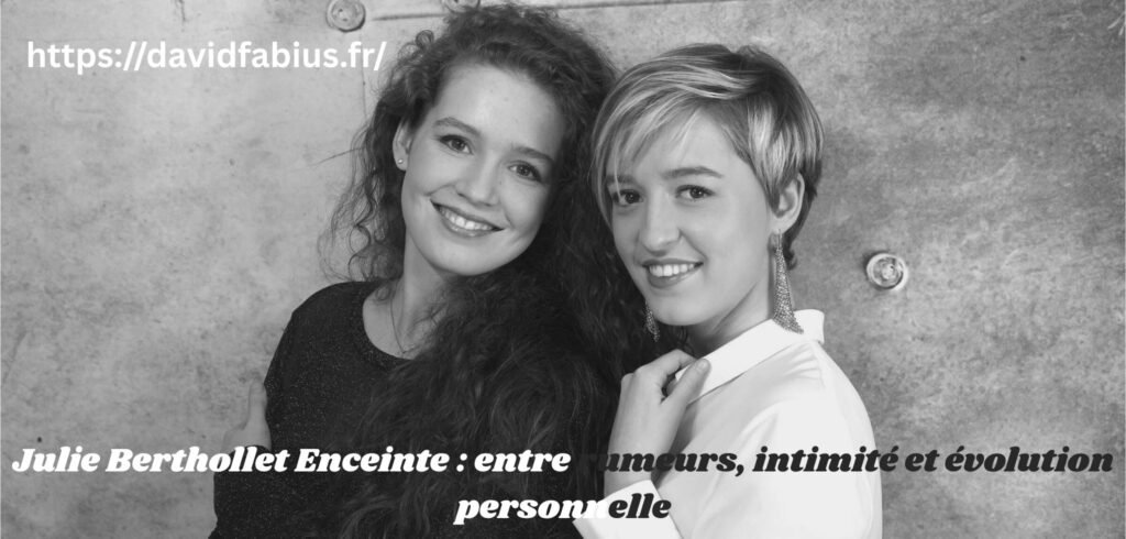 Julie Berthollet Enceinte