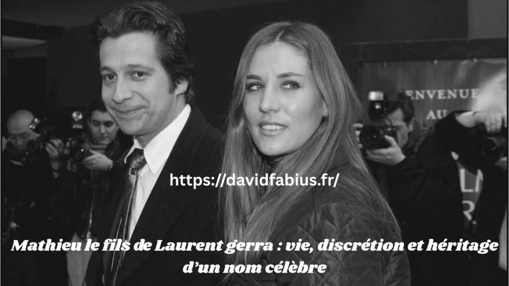 Mathieu le fils de Laurent gerra
