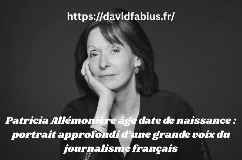 Patricia Allémonière âge date de naissance