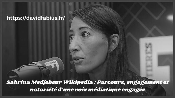 Sabrina Medjebeur Wikipedia : Parcours, engagement et notoriété d’une voix médiatique engagée Sabrina Medjebeur Wikipedia