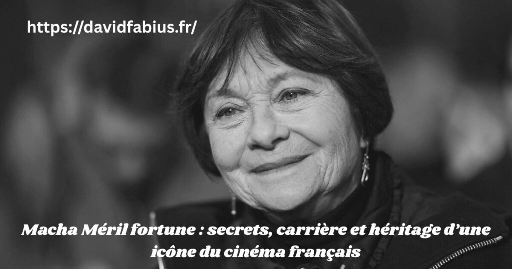 Macha Méril fortune