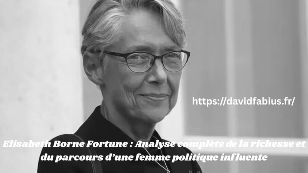 Elisabeth Borne Fortune : Analyse complète de la richesse et du parcours d’une femme politique influente Elisabeth Borne Fortune
