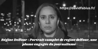 Régine Delfour : Portrait complet de regine delfour, une plume engagée du journalisme Régine Delfour