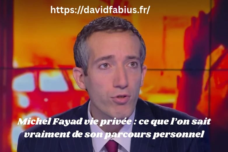 Michel Fayad vie privée : ce que l’on sait vraiment de son parcours personnel Michel Fayad vie privée
